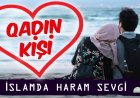 Evli Qadın və Kişilərin Başqaları ilə Haram Sevgisi