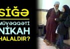 Müvəqqəti Kəbin (Siğə) Nədir?