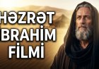 Həzrət İbrahim Peyğəmbər (ə.s) Filmi (Azərbaycan Dilində)